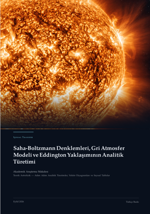 Saha-Boltzmann Denklemleri, Gri Atmosfer Modeli ve Eddington Yaklaşımının Analitik Türetimi