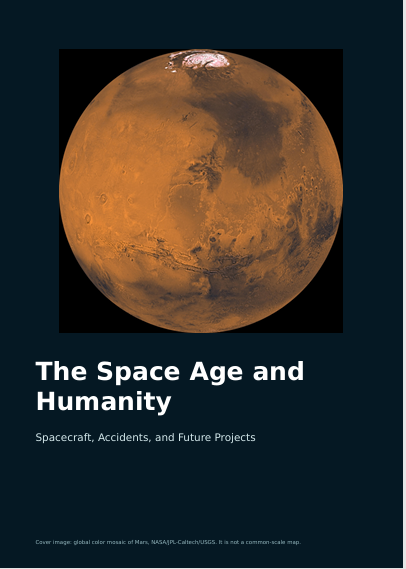 The Space Age and Humanity: Spacecraft, Accidents, and Future Projects